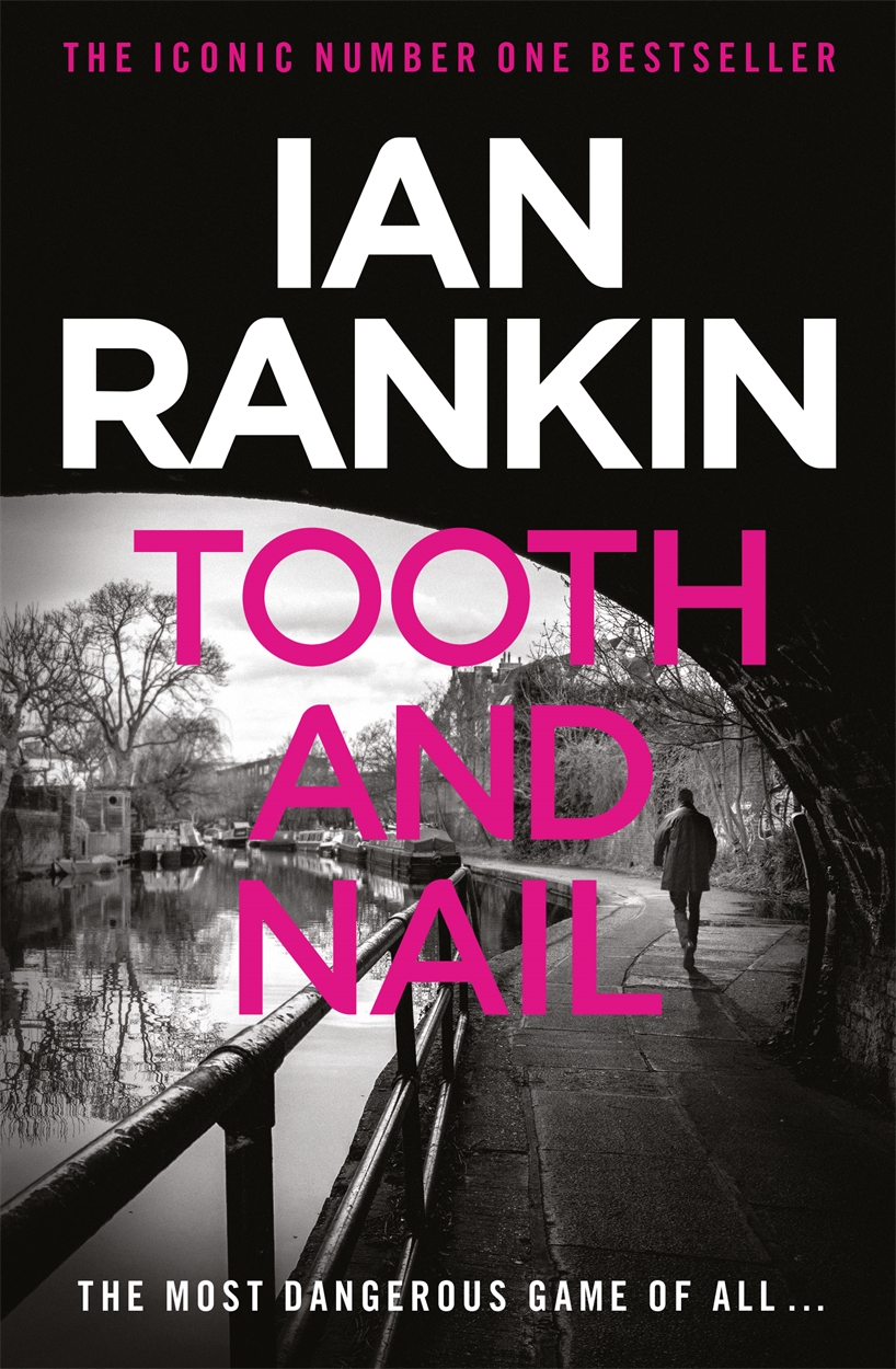 Tooth and Nail by Ian Rankin Tooth and Nail by Ian Rankin